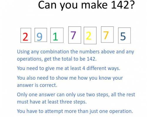 Can you make 142?Numbers given: 2,9,1,7,2,7,5Using any combination the numbers above and any operat