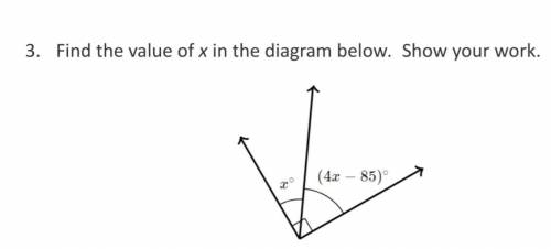 Find the value of x in the diagram below. Show your work.