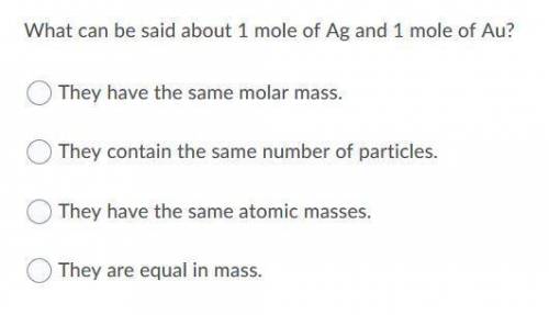 What can be said about 1 mole of Ag and 1 mole of Au?