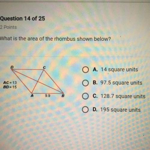 What is the area of the rhombus shown below?

A. 14 square units
B. 97.5 square units
C. 128.7 squ