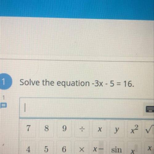 -3x - 5=16 what does x equal?