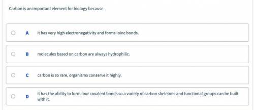 CARBON IS AN IMPORTANT ELEMENT FOR BIOLOGY BECAUSE