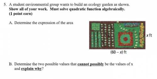 This asks the problem: A student environmental group wants to build an ecology garden as shown. Mu