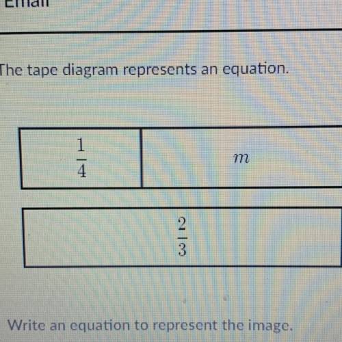 The tape diagram represents an equation.

m
4
3
Write an equation to represent the image.
