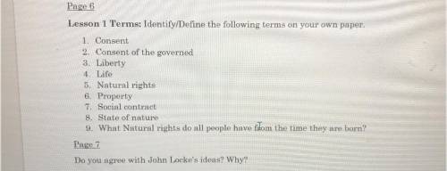 Identify/Define the following terms on your paper: consent,consent of the governed,liberty,life,nat