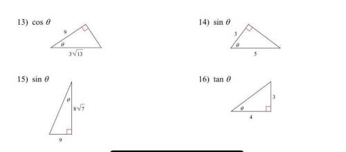 find the value of trig function indicated, use Pythagorean theorem to find the third side if you ne