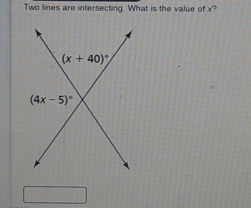Could someone please help me figure this out...

Two lines are intersecting. What is the value of