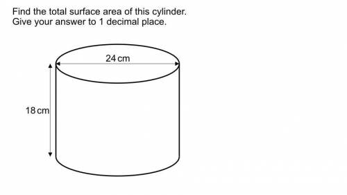 find the total surface area of this cylinder. Give yor answer to 1 decimal place. Award is brainlie