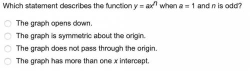 Which statement describes the function y = axn when a = 1 and n is odd?