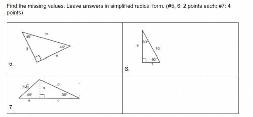 Find the missing values. Leave answers in simplified radical form.