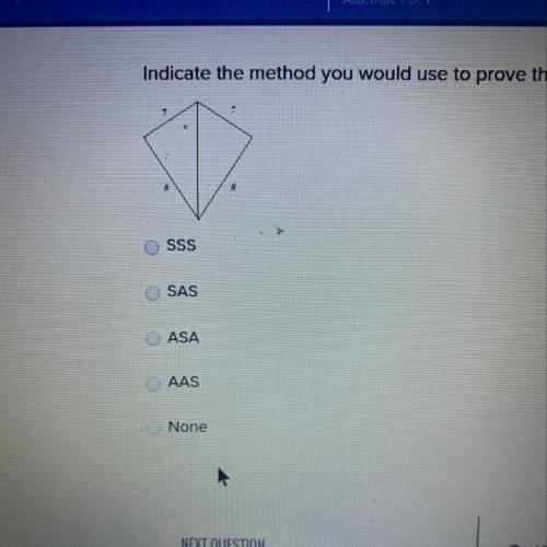 Indicate the method you would use to prove the two triangles congruent. If no method applies, enter