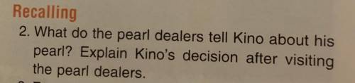 Kinos decision after visiting the pearl dealers