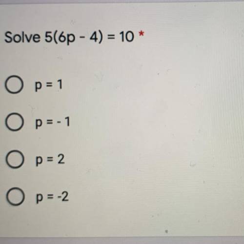 Solve 5(6p-4) = 10
Thank you