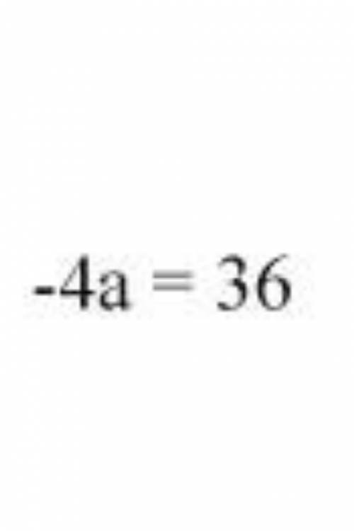 - 4a = 36 find the value of a