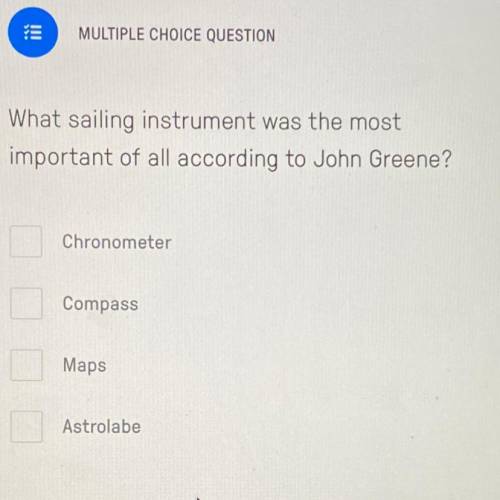 What sailing instrument was the most important of all according to John Greene?