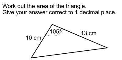 Work out the area of the triangle to 1 decimal place. 10cm, 13cm, 105 degrees