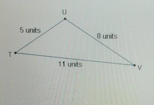 Which statement is true regarding triangle TU?

Angle T is the smalest angle.Angle V is the smalle
