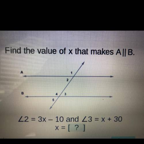 Find the value of x that makes A || B.