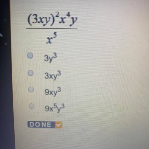 (3xy)^2x^4y/x^5
A. 3y^3
B. 3xy^3
C. 9xy^3
D. 9x^5y^3