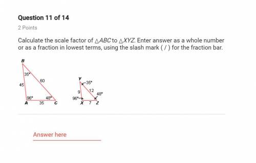 calculate the scale factor of ABC to XYZ. Enter answer as a whole number or as a fraction in lowest