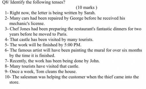 Please answer my questions about Identify each the following tenses