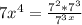 7x^4=\frac{7^2*7^3}{7^3^x}