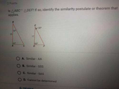 Is ABC~DEF? If /so, identify the similarity postulate or the theorem that applies, A. similar- AA B