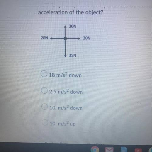 If the object represented by the FBD below has a mass of 2.0 kg, what is the

acceleration of the