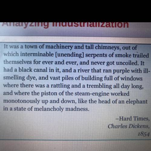 Which statement best explains the main idea of this

passage from Hard Times?
Industrialization ha