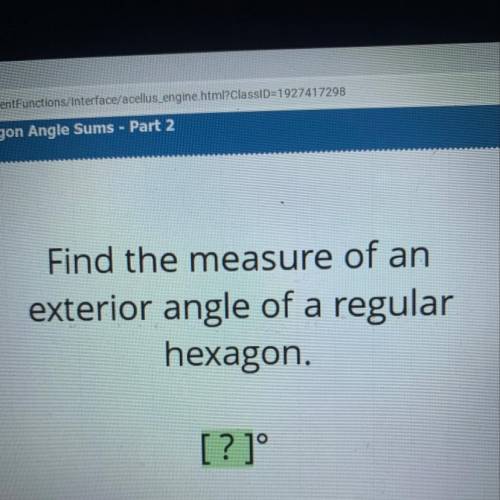 Find the measure of an exterior angle of a regular hexagon