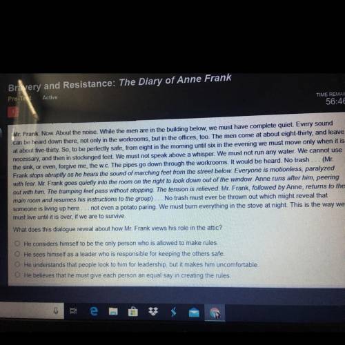 PLZZZ HURRYYY
What does this dialogue reveal about how Mr. Frank views his role in the attic?