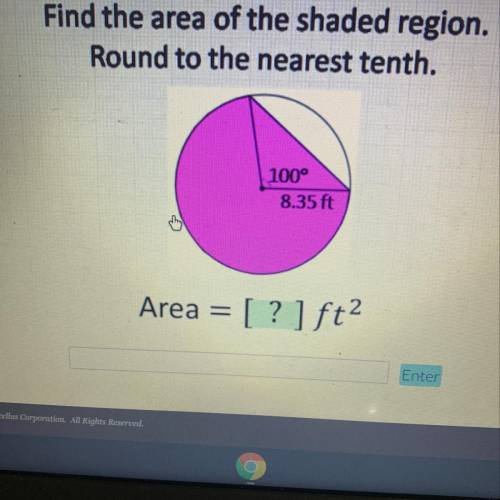 Find the area of the shaded region.
Round to the nearest tenth.
Help fast
