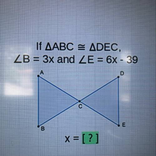 If abc=dec b=3x and e=6x-39