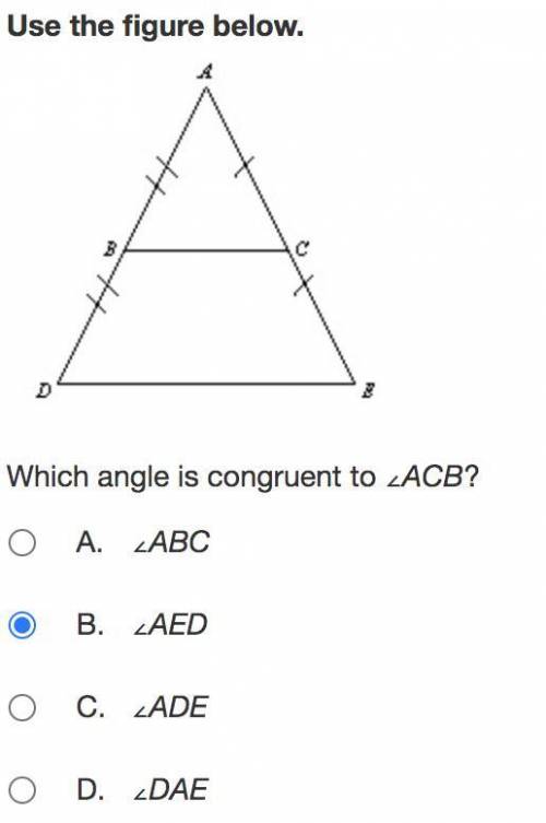 Use the figure below. Which angle is congruent to ∠ACB? A. ∠ABC B. ∠AED C. ∠ADE D. ∠DAE