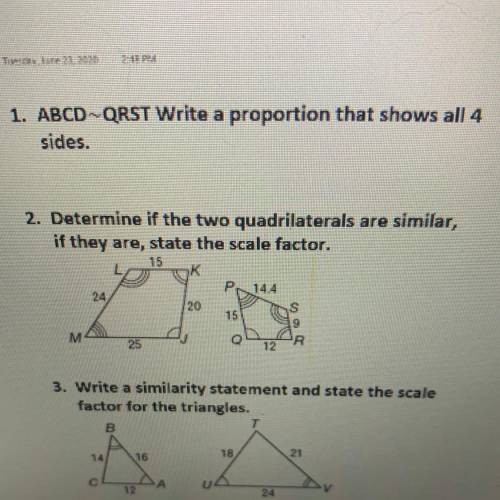 2. Determine if the two quadrilaterals are similar,
if they are, state the scale factor.