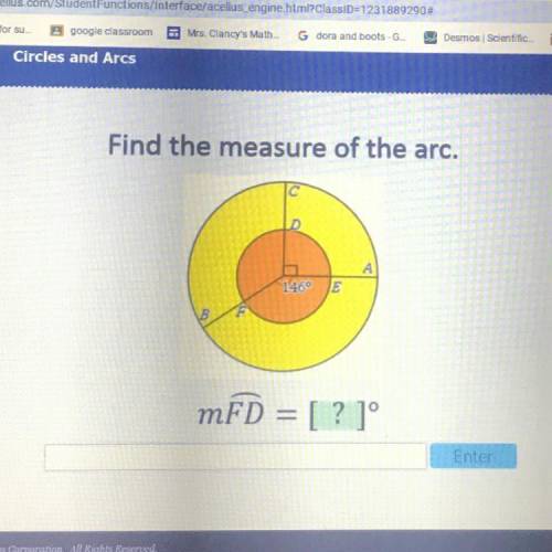 Find the measure of the arc.
146°E
mFD =