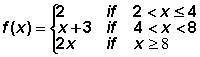 Find the range of the following piecewise function. [2,16) (2,16] [2,∞) (2,∞)