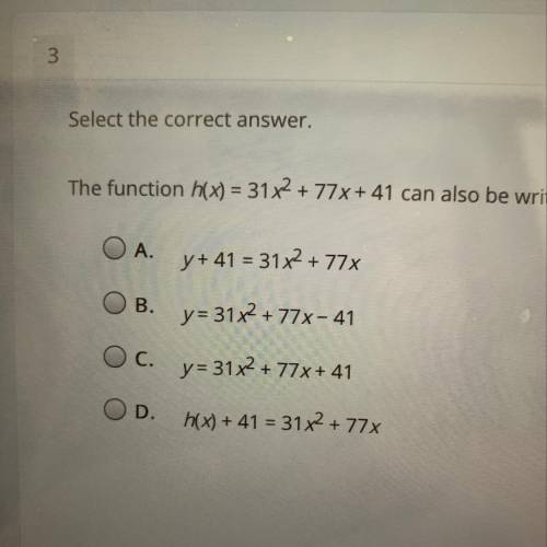 Select the correct answer.

The function h(x) = 31 x2 + 77 x + 41 can also be written as which of