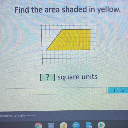 Us
Find the area shaded in yellow.
[ ? ] square units