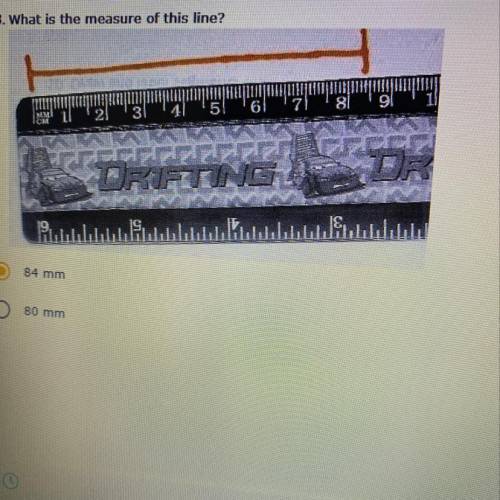 What is the measure of this line?
A. 84 mm
B. 80 mm