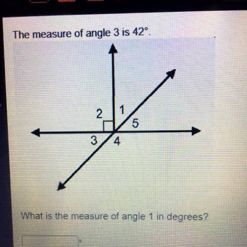 The measure of angle 3 is 42°
What is the measure of angle 1 in degrees