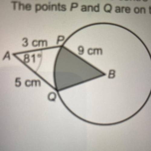 The point B is at the centre of the circle. The pints P and Q are in the circumference of the circl