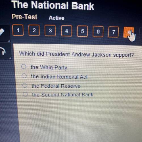 Which did President Andrew Jackson support?