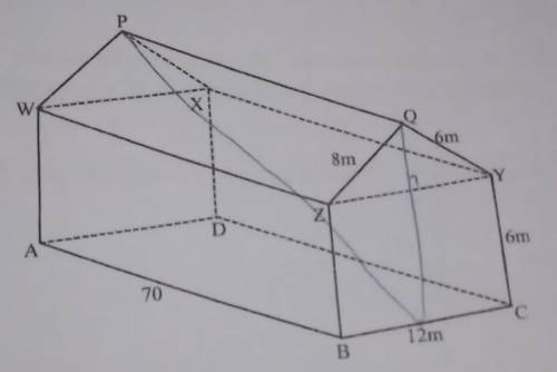 20. The figure below shows a warehouse in the form of a prism with its cross section comprising of