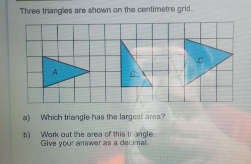 Three triangles are shown on the centimetre grid.

ABC(a I already did)b)Work out the area of this
