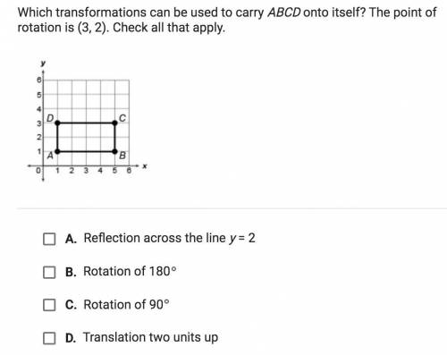 Which transformations can be used to carry ABCD onto itself? The point of rotation is (3, 2). Check