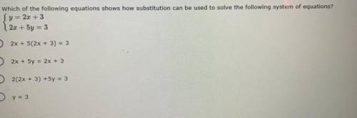 Which of the following equations shows how substitution can be used to solve the following system o