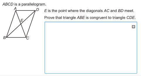 56 POINTS! ANSWER THIS E IS THE POINT WHERE THE DIAGNALS AC and BD meet. Prove that TRIANGLE ABE IS