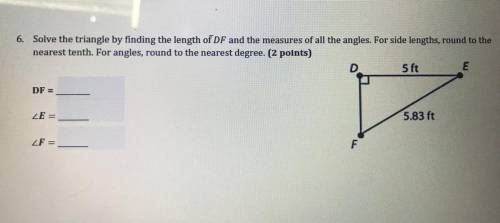 6. Solve the triangle by finding the length of DF and the measures of all the angles. For side leng