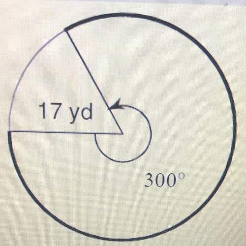 The radius of the circle shown below is 17 yards. What is the length

of the 300 degree arc?
Round